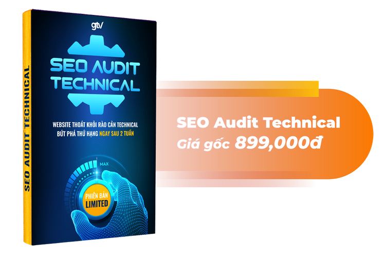 Chương trình học SEO AUDIT TECHNICAL - thoát rào cản Technical